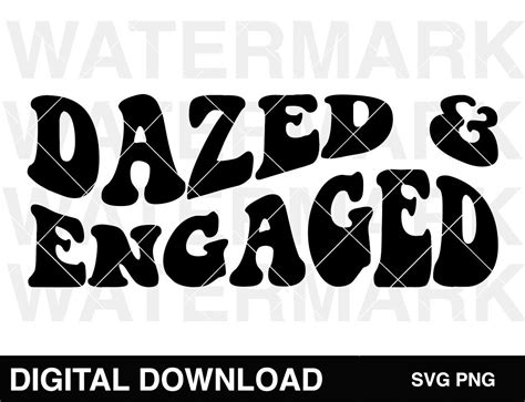 Dazed And Engaged Svg Png Engaged Bride Bachelorette Etsy