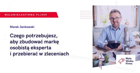 Czego potrzebujesz aby zbudować markę osobistą eksperta