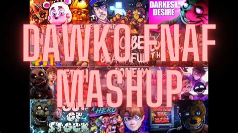 Dawko Fnaf Mashup Christmas Special Mashup By Gumwinck591 Youtube