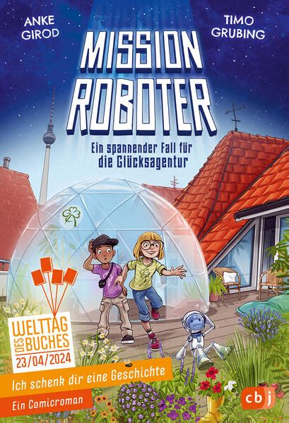 Anke Girod Ich Schenk Dir Eine Geschichte Mission Roboter Ein