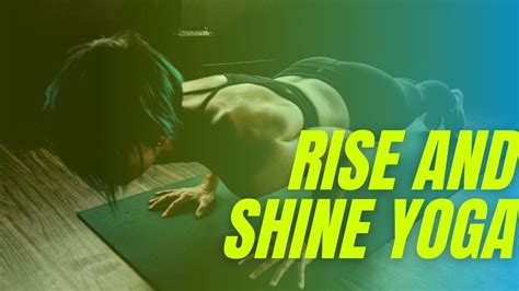 Rise And Shine Yoga Youtube