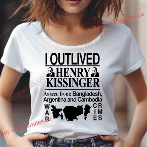 I Outlived Henry Kissinger Bangladesh Shirt - Hersmiles