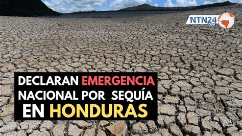 Declaran emergencia nacional en Honduras por sequía YouTube