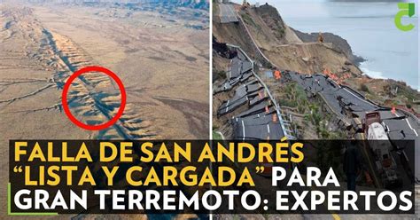 Falla De San Andr S Lista Y Cargada Para Gran Terremoto Expertos