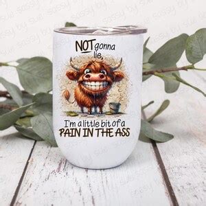 Not Gonna Lie Pain In The Ass PNG Sublimation Design Highland Cow