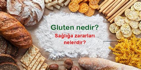 Gluten nedir Hangi besinlerde bulunur Zararları ve alerjisi