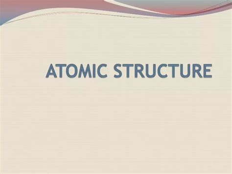 Ppt Atomic Structure Powerpoint Presentation Free Download Id3170252