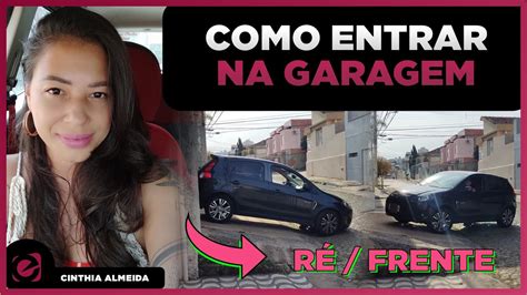 Como Entrar Na Garagem Rampa De Frente E De R Youtube