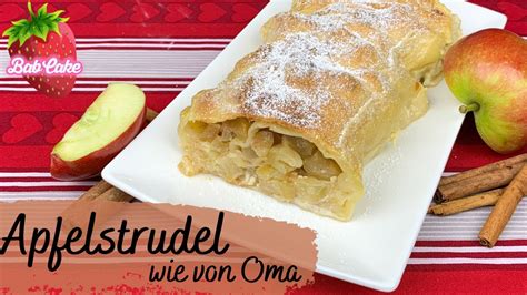 Original Bayerischer Apfelstrudel Wie Von Oma Traditionell Saftig