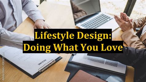 Lifestyle Design Doing What You Love Youtube