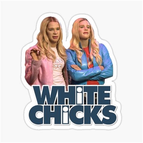 White Chicks Sticker For Sale By Aletheaselina Redbubble