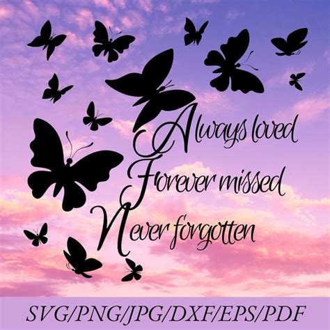 loved  missed  forgotten svg memorial svg love svg