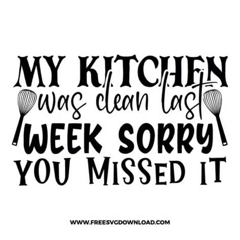 My Kitchen Was Clean Last Week Sorry You Missed It Svg Png Cut Files