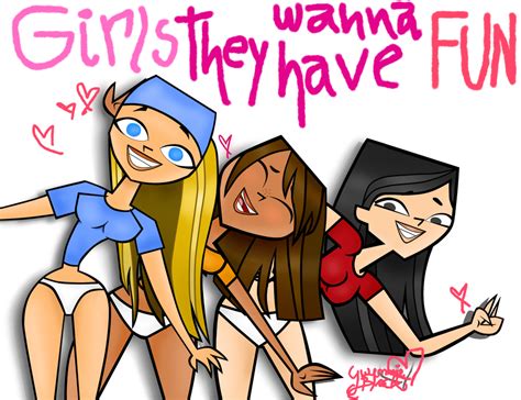 Girls They Wanna Have Fun Total Drama Island Photo Fanpop