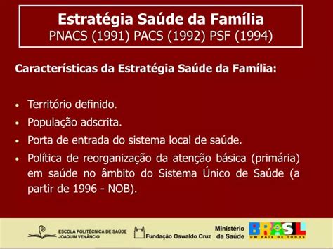 PPT Estratégia Saúde da Família PNACS 1991 PACS 1992 PSF 1994