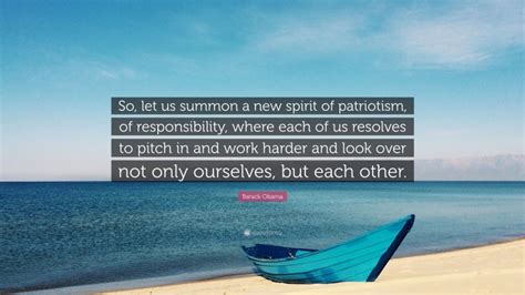 Barack Obama Quote So Let Us Summon A New Spirit Of Patriotism Of