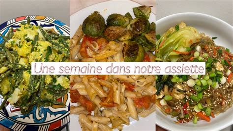 Une Semaine Dans Notre Assiette Vegan Sans Gluten Et DÉlicieux Youtube