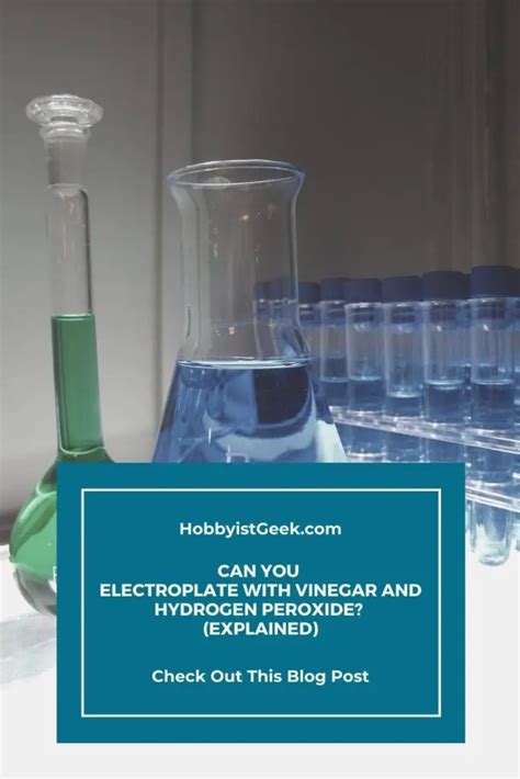 Can You Electroplate With Vinegar And Hydrogen Peroxide Best Way