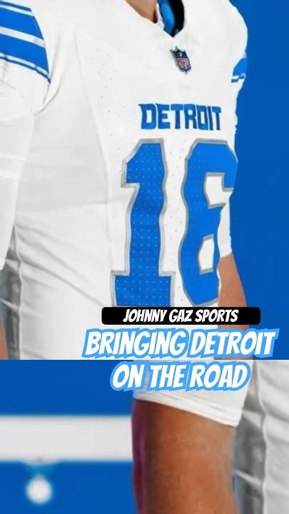 Bringing Detroit On The Roadlions New Uniforms Johnny Gaz Sports