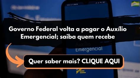 Governo Federal volta a pagar o Auxílio Emergencial saiba quem recebe