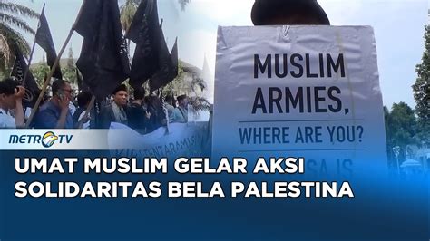 Aksi Solidaritas Umat Islam Bela Palestina YouTube