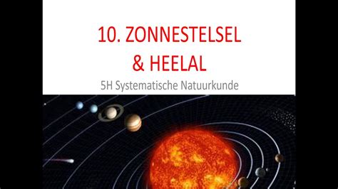 5H Samenvatting Hf 10 Zonnestelsel En Heelal Deel 2 YouTube