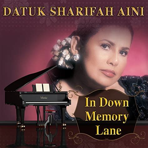 In Down Memory Lane By Datuk Sharifah Aini On Amazon Music Uk