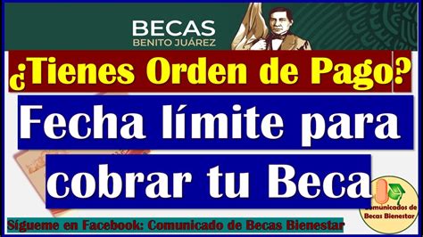 Fecha límite para cobrar la beca Benito Juárez Edukar