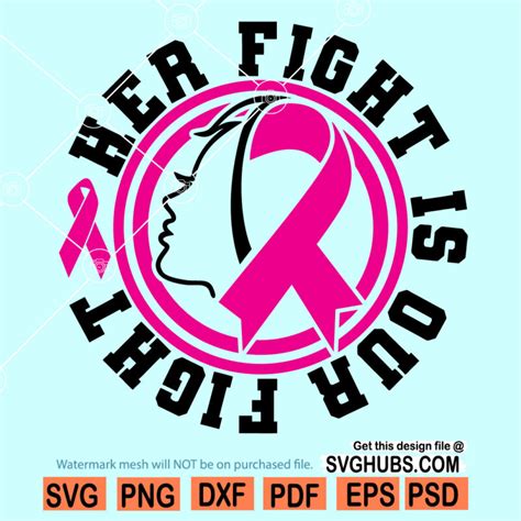 Her Fight Is Our Fight Cancer Svg Breast Cancer Awareness Svg Pink