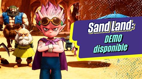 La demo de Sand Land lo último de Akira Toriyama ya está disponible