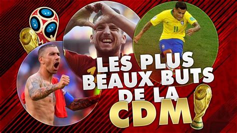 LES PLUS BEAUX BUTS DE LA COUPE DU MONDE 2018 2 YouTube