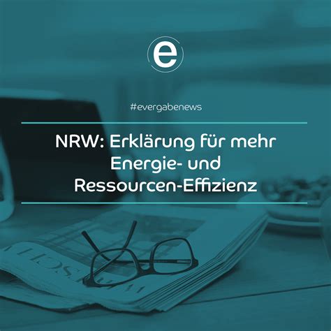 NRW Erklärung für mehr Energie und Ressourcen Effizienz evergabe de