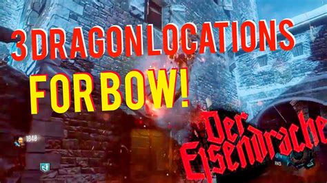 Cod Bo3 Zombies Der Eisendrache Dragon Locations For The Bow