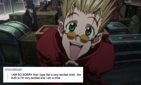 trigun + text post meme (2/?) :: the mystery hack