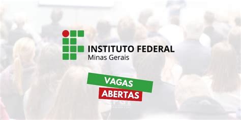 Estude Em Um Instituto Federal Ifmg Abre Vagas Em Curso Gratuito