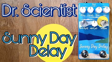 Dr Scientist Sunny Day Delay YouTube