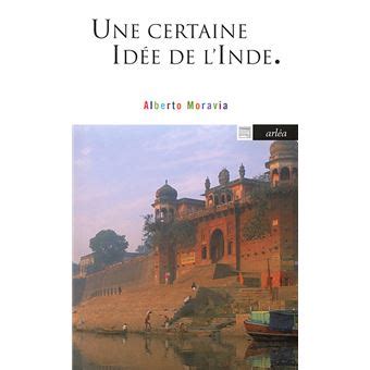 Une Certaine Id E De L Inde Poche Alberto Moravia Achat Livre Fnac