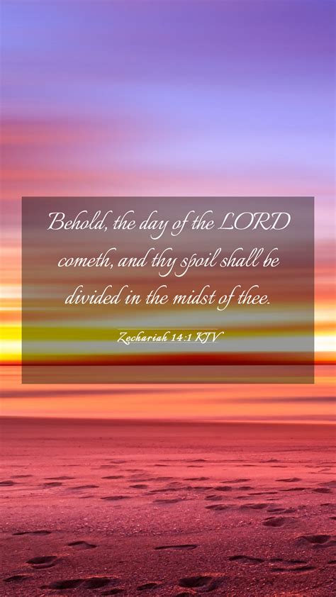 Zechariah Kjv Mobile Phone Wallpaper Behold The Day Of The Lord