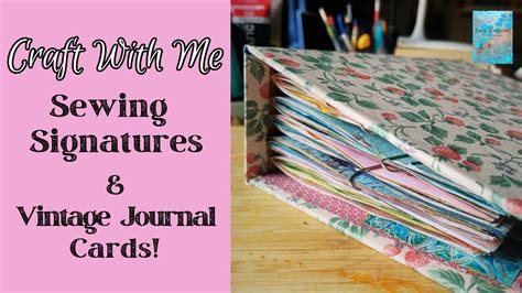 Craft With Me Sewing Signatures Into A Hardcover Art Journal Vintage