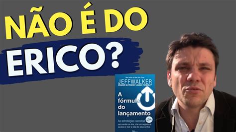 Livro A FÓRMULA de LANÇAMENTO do Jeff Walker e Erico Rocha YouTube