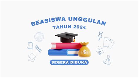 Kemendikbud Segera Buka Beasiswa Unggulan 2024 Pada April Mei Catat