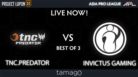 Tnc Predator Vs Invictus Gaming Game Bo Asia Pro League Youtube