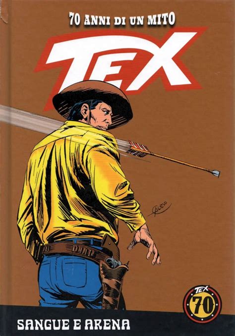 Tex 70 Anni Di Un Mito 117 Sangue E Arena Issue