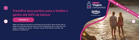 Smiles E Livelo Prorrogam Oferta De At De B Nus Na Transfer Ncia