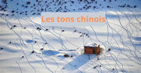 Les Tons Chinois Les Conna Tre Et Savoir Les Prononcer Cours De