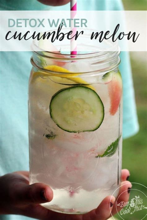 Cucumber Melon Detox Water Buy This Cook That