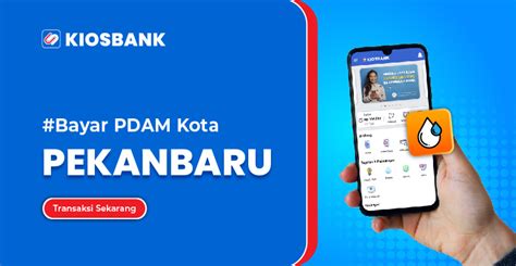 Pdam Kota Pekanbaru Bayar Tagihan Tirta Siak Di Kiosbank