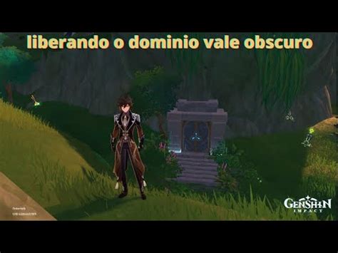 liberando o domínio vale obscuro genshin impact YouTube