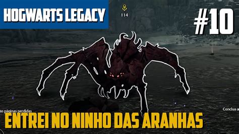 Entrei No Ninho Das Aranhas Hogwarts Legacy Gameplay Pc Youtube