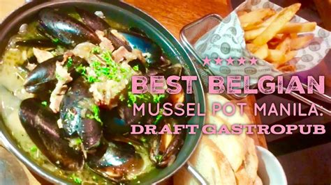 Best Belgian Mussel Pot Manila Draft Gastropub Greenbelt Makati Moules